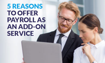 5 Reasons to Offer Payroll as an Easy Add-On Service to Your Clients