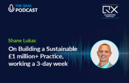 Podcast Special: Building a Sustainable £1million Practice, Working 3-days a Week