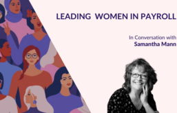 Leading Women in Payroll: In Conversation with Samantha Mann