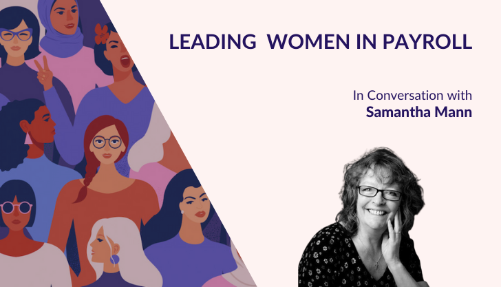 Leading Women in Payroll: In Conversation with Samantha Mann