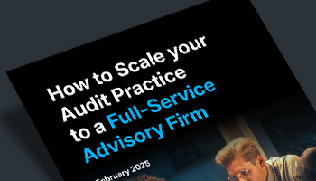 How To Scale Your Audit Practice To A Full-service Advisory Firm