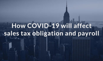 How COVID-19 Will Change Sales Tax Obligations and Payroll?