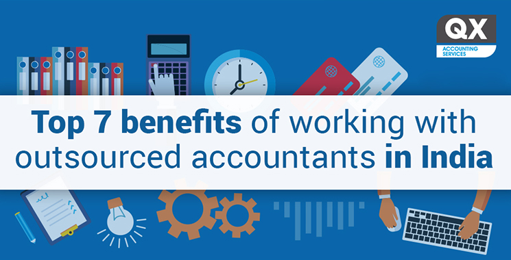 Top 7 benefits of working with outsourced accountants in India