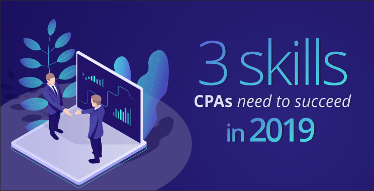 Three skills CPAs need to succeed in 2019