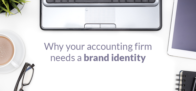 Why your accounting firm needs a brand identity