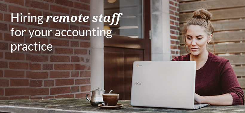 Benefits of remote staffing for your accounting practice