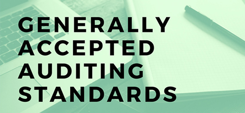 Generally Accepted Auditing Standards