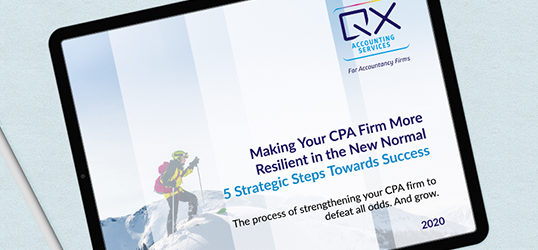 Making Your CPA Firm More Resilient in the New Normal – 5 Steps Towards Success